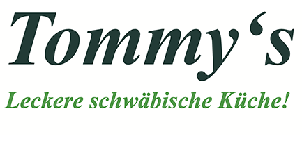 Tommy‘s – Leckere schwäbische Küche!